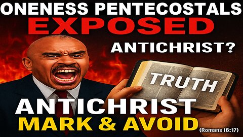 Oneness Pentecostalism = Antichrist Doctrine | Why You Must Mark and Avoid This False Gospel