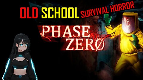 PHASE ZERO DEMO: SurvivingThe Horror Like The Old Days!!