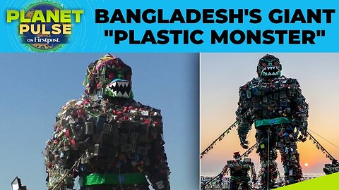Bangladesh_s 62-foot-tall Plastic Robot Monster Warns of Marine Pollution Crisis_Planet Pulse _N18G