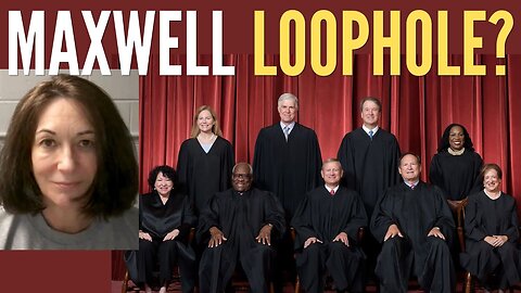 Ghislaine Maxwell's Fast Track to Freedom： Supreme Court Epstein Case Explained