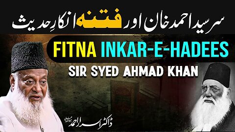 Sir Syed Ahmad Khan Aur Fitna Inkare Hadees by Dr. Israr Ahmed