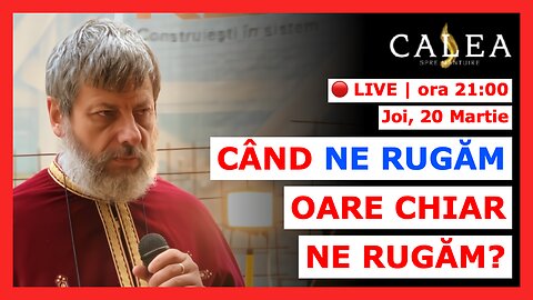 🔴 LIVE #986 - CÂND NE RUGĂM, OARE CHIAR NE RUGĂM? || Pr. TUDOR CIOCAN