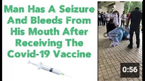 "Severe Adverse Reaction to COVID-19 Vaccine: Man Suffers Seizure, Bleeds from Mouth"