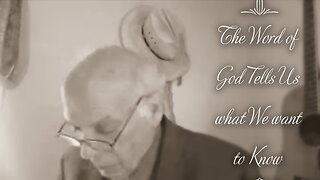The Word of God Tells Us What We Want to Know