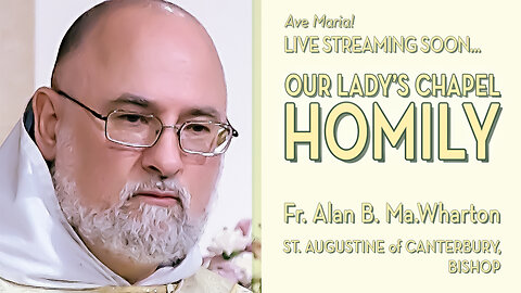 Saint Augustine of Canterbury - May 27, 2025 - OLC HOMILY