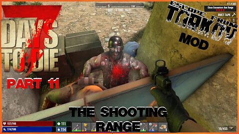 7 Days To Die ~ Escape From Tarkov Mod ~ Part # 11