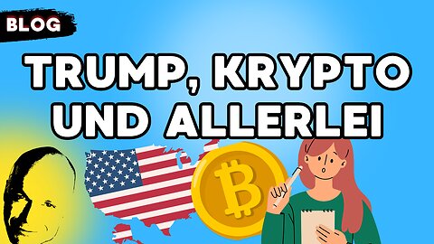 Trump, Krypto und allerlei