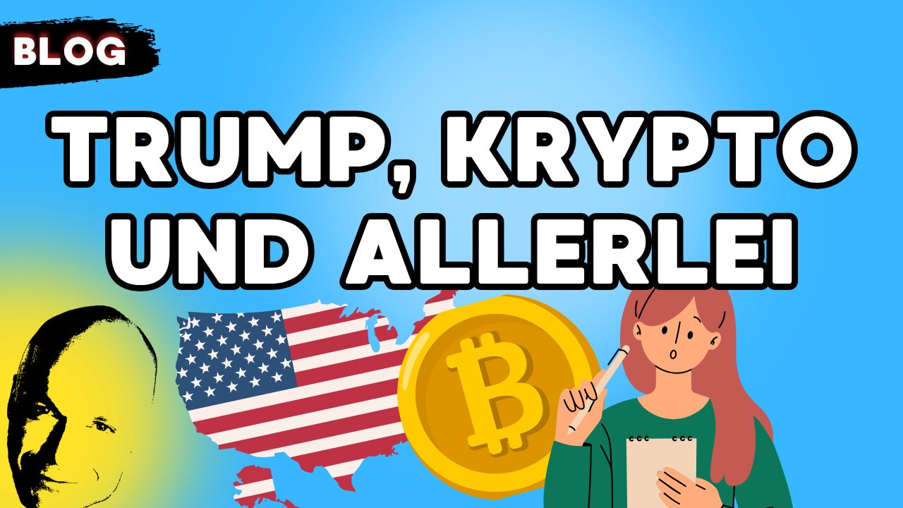 Trump, Krypto und allerlei