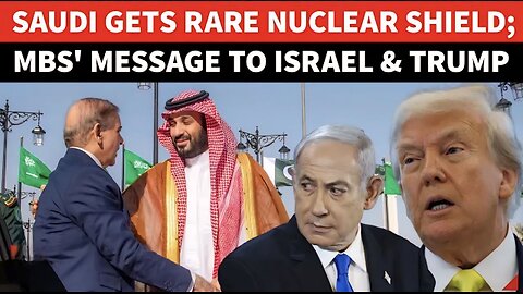 MBS Gives ATOMIC BOMB Shock To Israel; Saudi Gets NUKE SHIELD, Trump 'CLUELESS' | Pak Pact