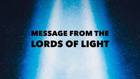 Message from the Lords of Light