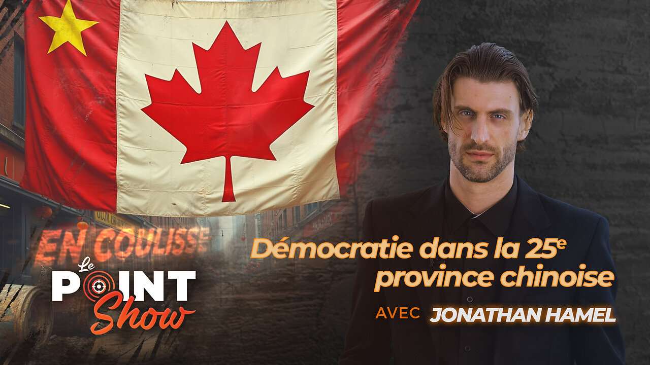 Le Canada ou la 25e province de Chine? | Le Point Show En Coulisse sur malibertv.tv