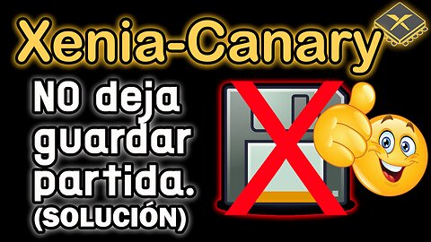 Xenia-Canary No deja guardar el progreso de la partida 2025. (Requiere iniciar sesión, Solución)