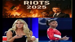 More LA Riots and Riley Gaines and Simone Biles Debate Trans Athletes