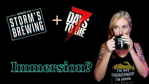 Immersion and Confusion | 7 Days to Die 2.0 Release #tfpcreator