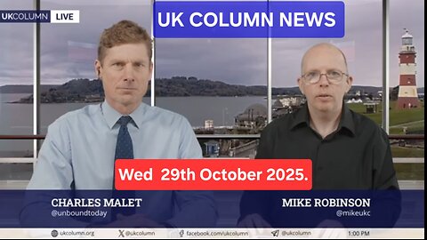 UK COLUMN NEWS - Wednesday 29th October 2025.
