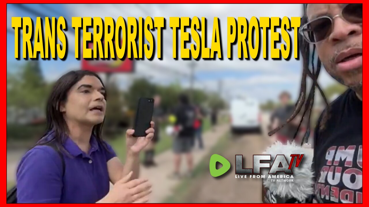 LEFTIST TRANS TERRORIST AT TESLA PROTEST | CULTURE WARS 3.31.25 2PM