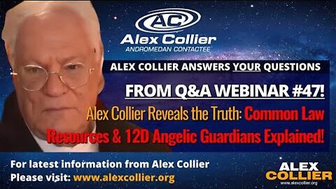 Alex Collier Reveals the Truth: Common Law Resources & 12D Angelic Guardians Explained!