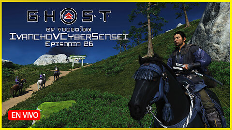 🔴 EL MAPA DE LA ISLA INFINITA [ Episodio 26] IvanchoVCyberSensei - LIVESTREAM / Ghost Of Tsushima