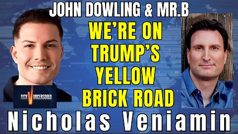 Jon Dowling & Mr. B Unpack Trump’s Yellow Brick Road with Nicholas Veniamin