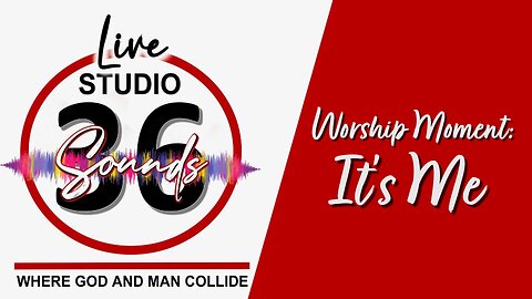 Worship Moment: It's Me - 3/16/25