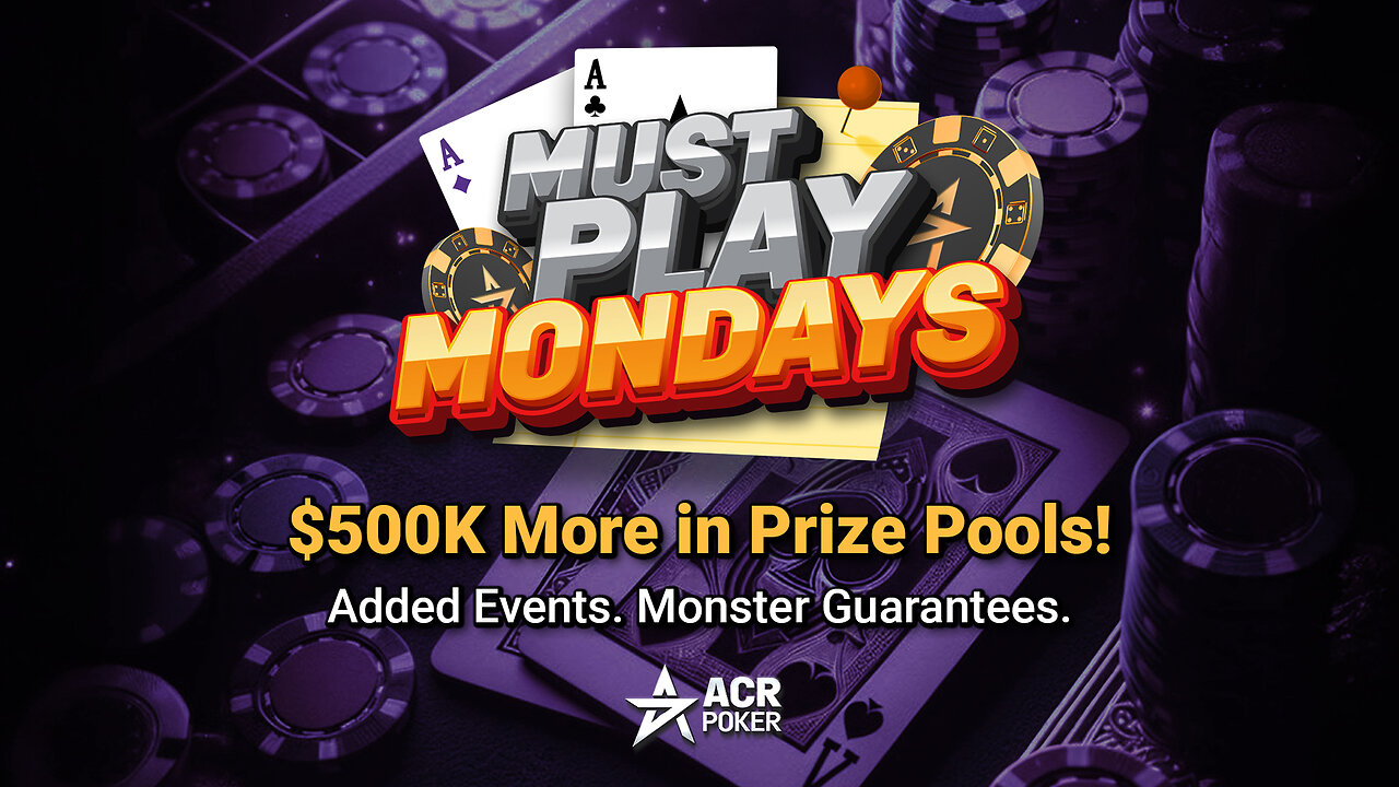 💰ACR Must Play Mondays💰