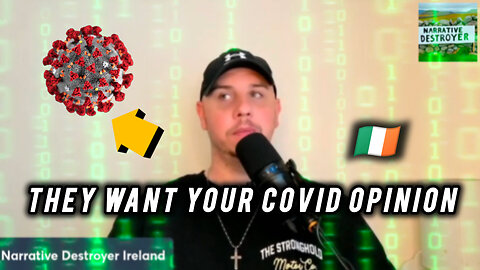 The Irish government want to know your opinion on covid, here's my opinion