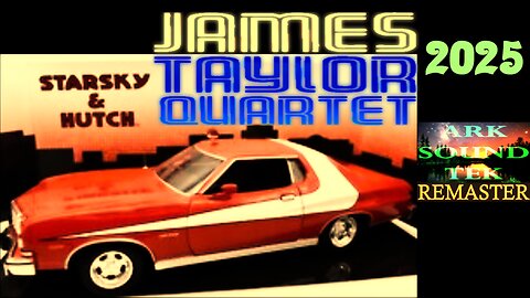 The James Taylor Quartet Theme from Starsky & Hutch "Funky People" remaster by Arksountek 2025