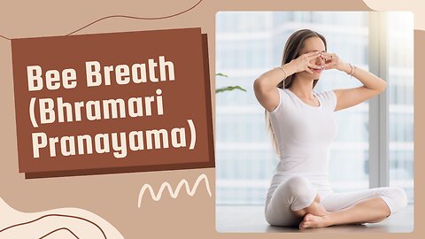 🧘‍♀️ Bee Breath (Bhramari Pranayama) | Natural Stress Relief & Mental Calmness 🐝