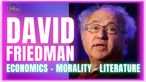 David Friedman On Legal Theory, Morality and Economics | Hn 187