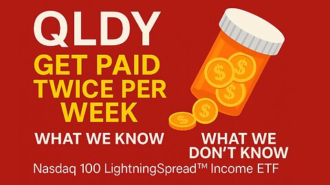 QLDY ETF Explained: Double Weekly Dividends +Uncapped Upside. What's the Catch?