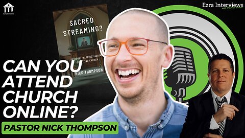 Nick Thompson: Sacred Streaming? The Danger of Digitizing the Church