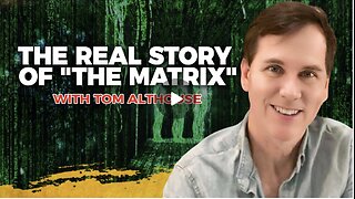 The Real Story of the Matrix” Part 3 - "HOW FAR THEY GO" with Elisa V and Tom Althouse