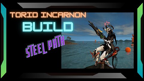 Torid Incarnon: Steel Path Ready Build