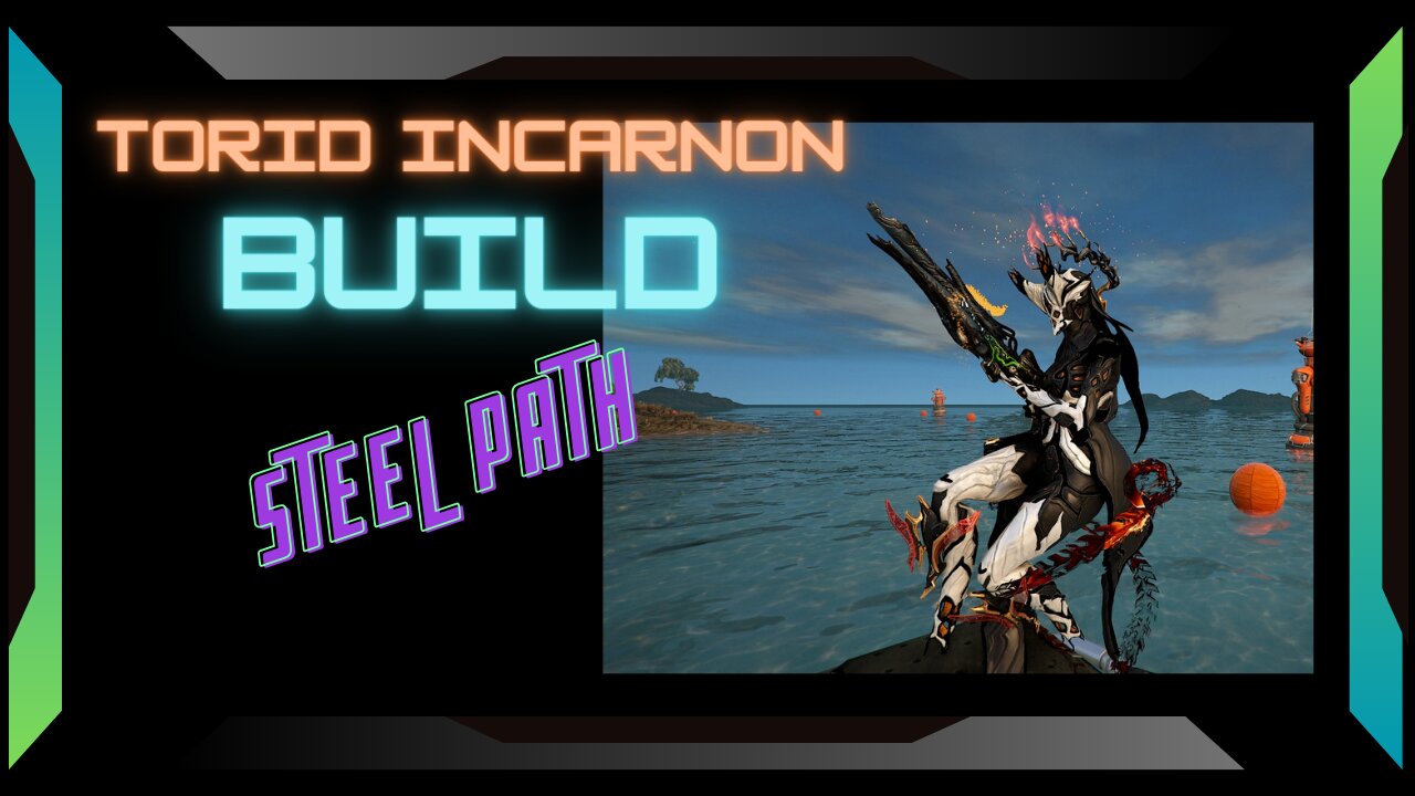 Torid Incarnon: Steel Path Ready Build