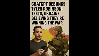 ChatGPT Debunks Tyler Robinson Texts, Ukraine Believing They’re Winning the War