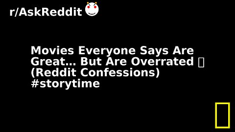 Movies Everyone Says Are Great… But Are Overrated 👀 (Reddit Confessions) #storytime