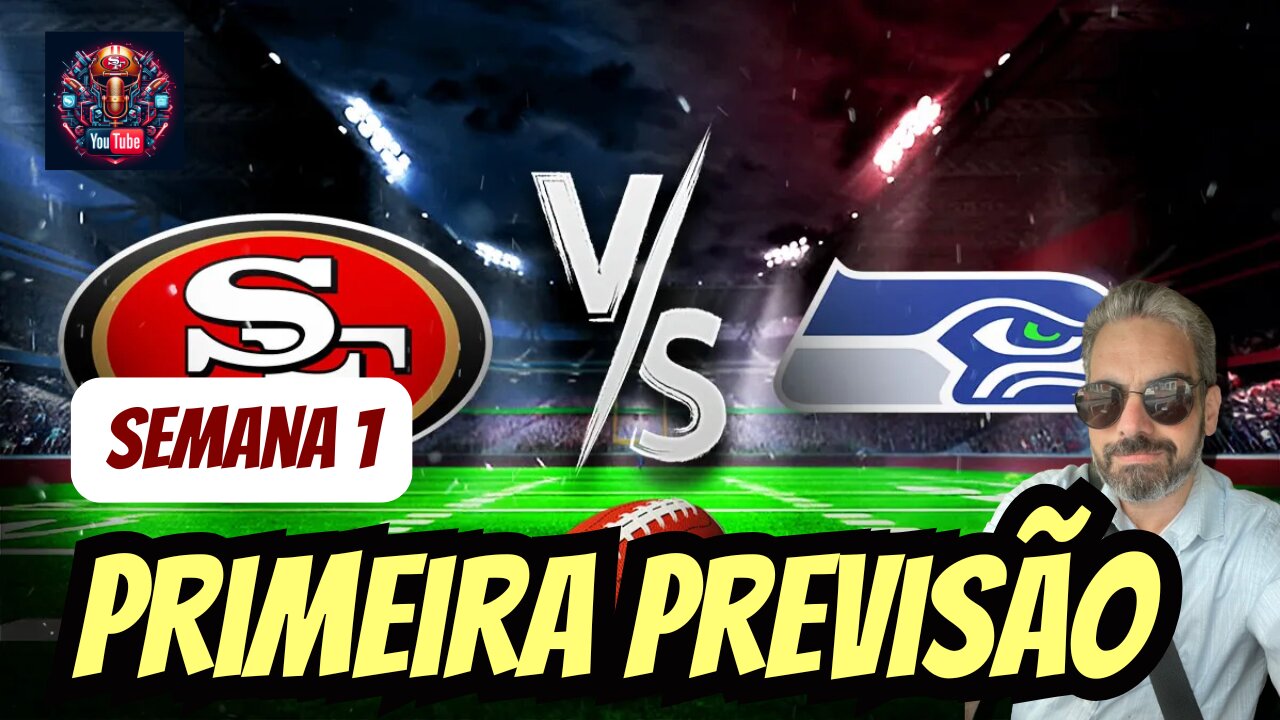 Semana 1 - 49ers Primeira previsão