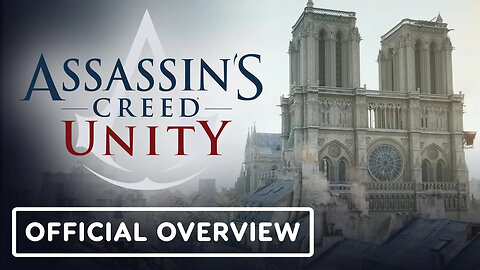 Assassin’s Creed Unity - Official Notre-Dame Overview