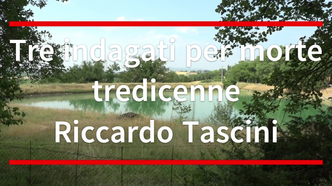 Tre indagati per morte tredicenne Riccardo Tascini