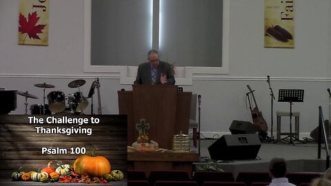 The Challenge to Thanksgiving (Psalm 100)