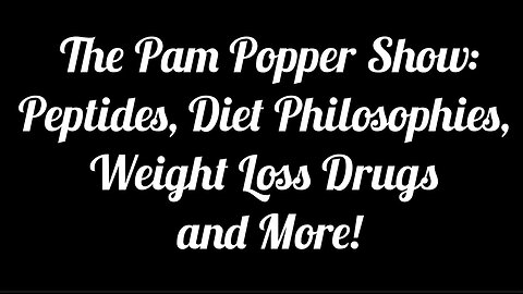 Peptides, Diet Philosophies, Weight Loss Drugs & More!