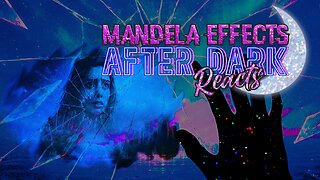 #MandelaEffects AFTER DARK REACTS | Let’s Critique Mandela Effect Videos Together!