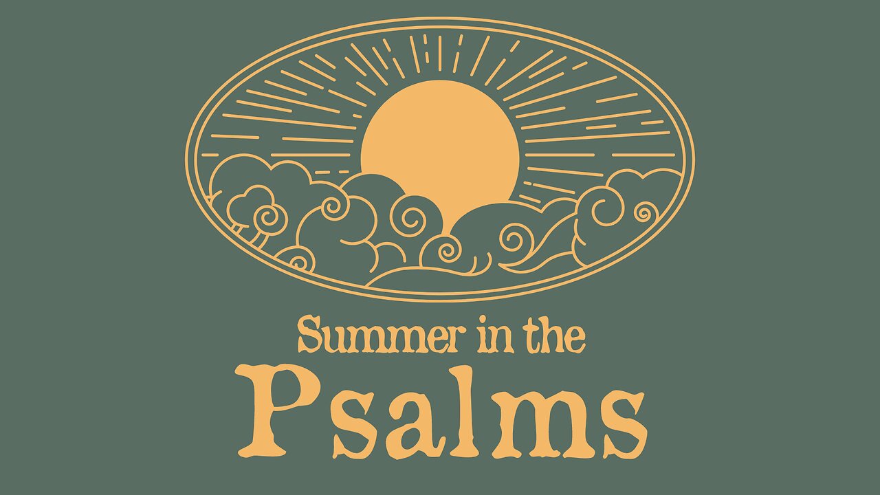 Summer Series - Psalm 3