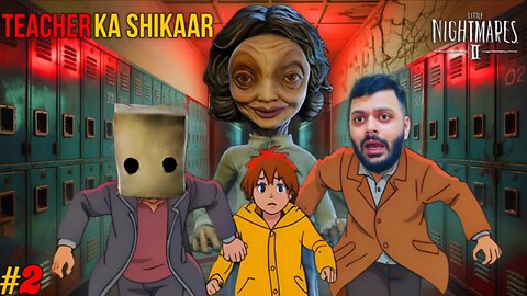 SURVIVE Horror School Little Nightmares 2 Gameplay Part 2