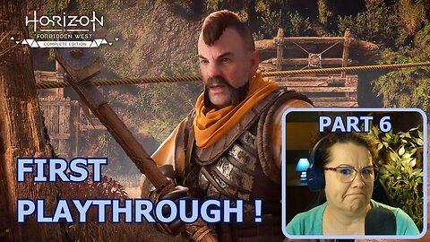 Horizon Forbidden West - First Playthrough | Part 6