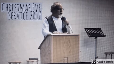 2017_12_24: Christmas Eve Service 2017
