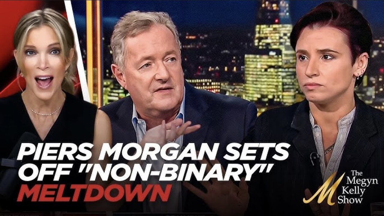 Watch Piers Morgan “Trans” Guest Melt Down When He Asks What “Non-Binary” Means