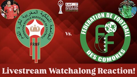 Morocco Vs. Comoros 2025 Africa Cup Of Nations Group Stage Livestream Watchalong Reaction
