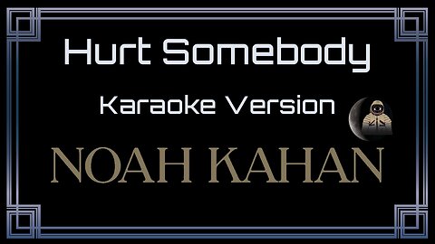 Noah Kahan - Hurt Somebody (CC)
