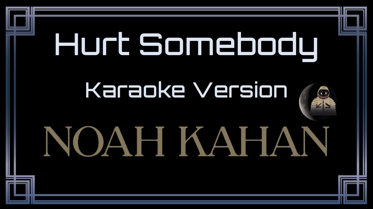 Noah Kahan - Hurt Somebody (CC)